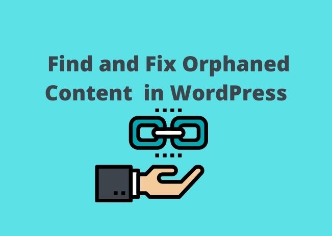 Find and Fix Orphaned Content in WordPress